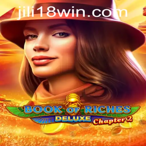 Exploring the Thrills of Book of Riches Deluxe Chapter 2 by JILI18