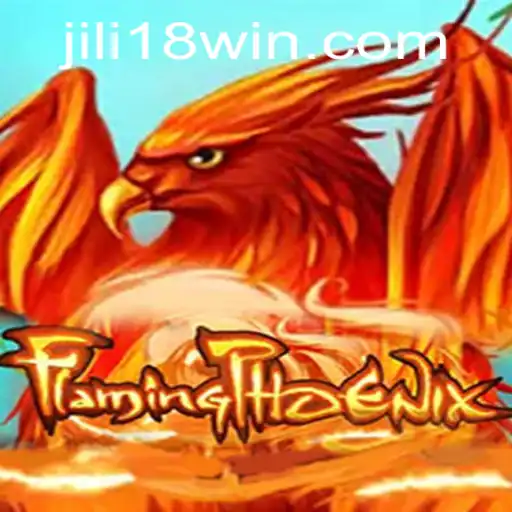 FlamingPhoenix: Rise to Glory in the World of JILI18