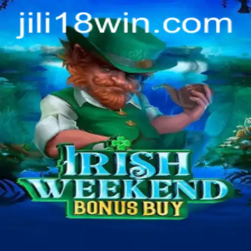 Exploring IrishWeekendBonusBuy: An Exciting Slot Adventure with JILI18