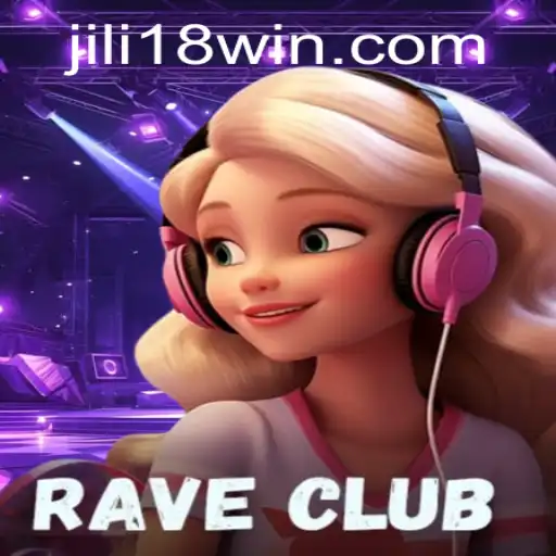Exploring the Exciting World of RaveClub with JILI18