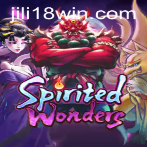 Discover the Enchanting World of SpiritedWonders and the Thrill of JILI18