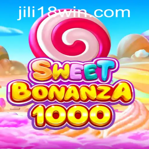 Exploring SweetBonanza1000: A Thrilling Adventure with JILI18