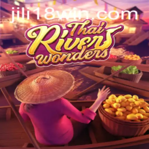 Discovering the Magic of ThaiRiverWonders: An Intriguing Journey into JILI18's Latest Game