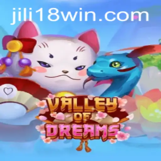 Explore the Enchanting World of ValleyofDreams with JILI18